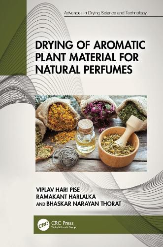 Cover image for Drying of Aromatic Plant Material for Natural Perfumes