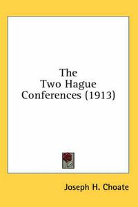 Cover image for The Two Hague Conferences (1913)