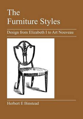 Cover image for The Furniture Styles: Design from Elizabeth I to Art Nouveau