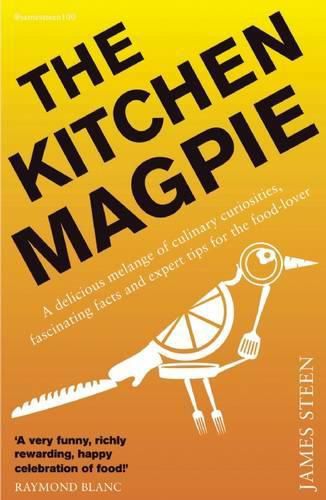 Cover image for The Kitchen Magpie: Curiosities, Stories and Expert Tips from the Culinary World