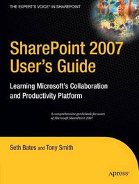 Cover image for SharePoint 2007 User's Guide: Learning Microsoft's Collaboration and Productivity Platform