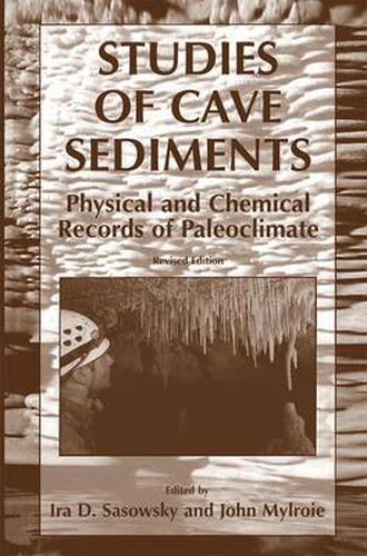 Cover image for Studies of Cave Sediments: Physical and Chemical Records of Paleoclimate