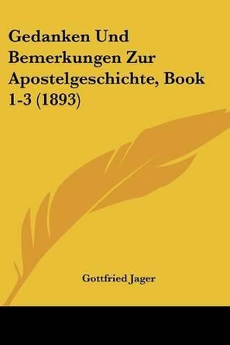 Cover image for Gedanken Und Bemerkungen Zur Apostelgeschichte, Book 1-3 (1893)