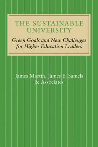 The Sustainable University: Green Goals and New Challenges for Higher Education Leaders