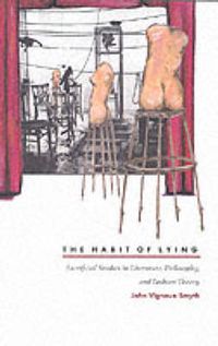 Cover image for The Habit of Lying: Sacrificial Studies in Literature, Philosophy, and Fashion Theory