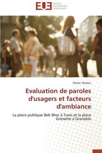 Cover image for Evaluation de Paroles d'Usagers Et Facteurs d'Ambiance