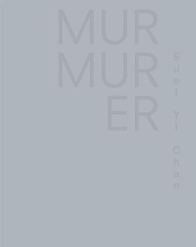 Cover image for Murmurer: Suet Yi Chan