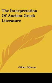 Cover image for The Interpretation of Ancient Greek Literature