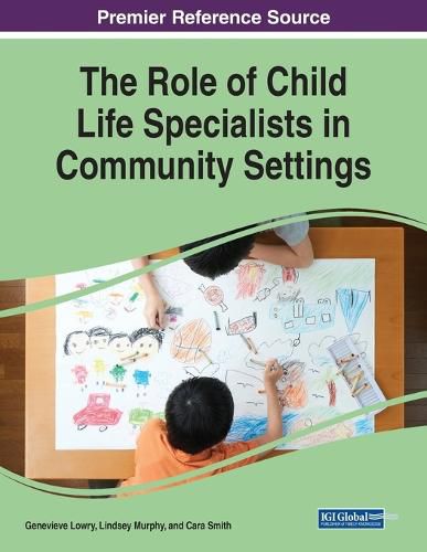 Cover image for The Role of Child Life Specialists in Community Settings