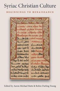 Cover image for Syriac Christian Culture: Beginnings to Renaissance