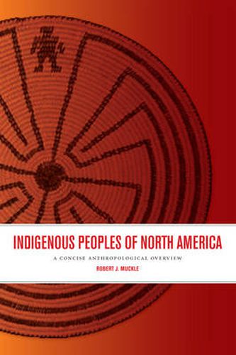 Cover image for Indigenous Peoples of North America: A Concise Anthropological Overview