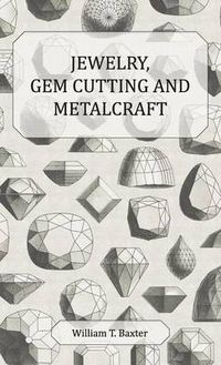 Cover image for Jewelry Gem Cutting and Metalcraft