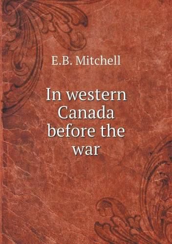 Cover image for In western Canada before the war