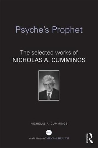 Cover image for Psyche's Prophet: The Selected Writings of Nicholas A. Cummings