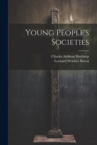 Cover image for Young People's Societies