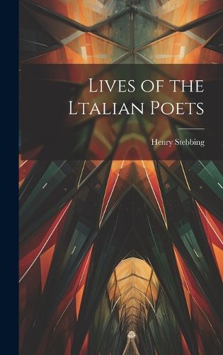 Cover image for Lives of the Ltalian Poets