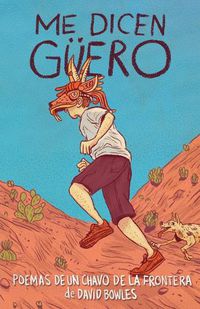 Cover image for Me dicen Guero: Poemas de un chavo de la frontera / They Call Me Guero: A Border  Kid's Poems