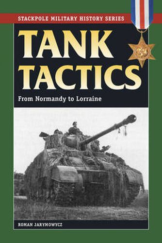 Cover image for Tank Tactics: From Normandy to Lorraine