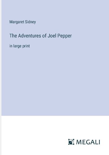 The Adventures of Joel Pepper