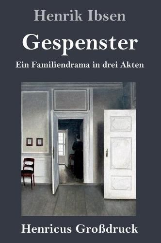 Cover image for Gespenster (Grossdruck): Ein Familiendrama in drei Akten