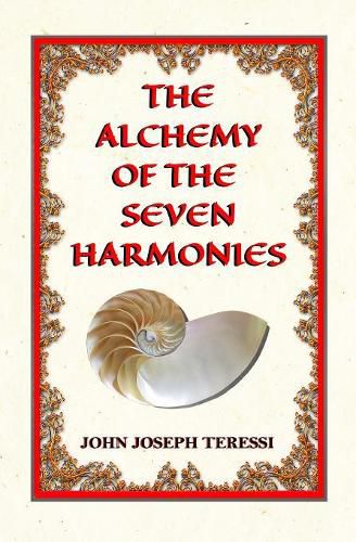 Cover image for The Alchemy of The Seven Harmonies: Empower, Energize, and Expand Your Life