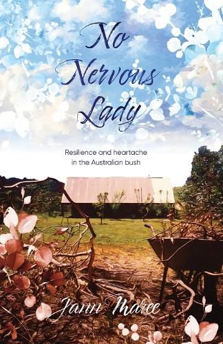 Cover image for No Nervous Lady: Resilience and heartache in the Australian bush