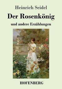 Cover image for Der Rosenkoenig: und andere Erzahlungen