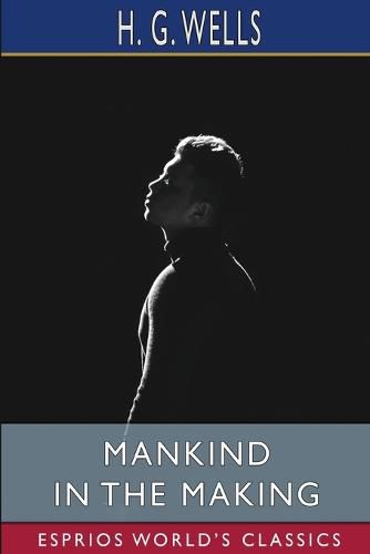 Cover image for Mankind in the Making (Esprios Classics)