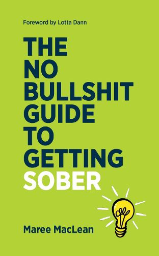 Cover image for The No Bullshit Guide to Getting Sober