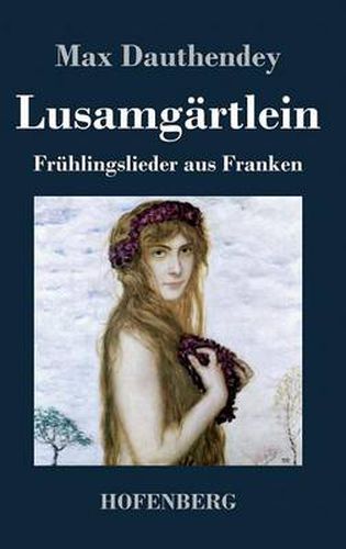 Cover image for Lusamgartlein. Fruhlingslieder aus Franken