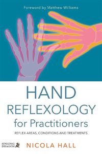 Cover image for Hand Reflexology for Practitioners: Reflex Areas, Conditions and Treatments