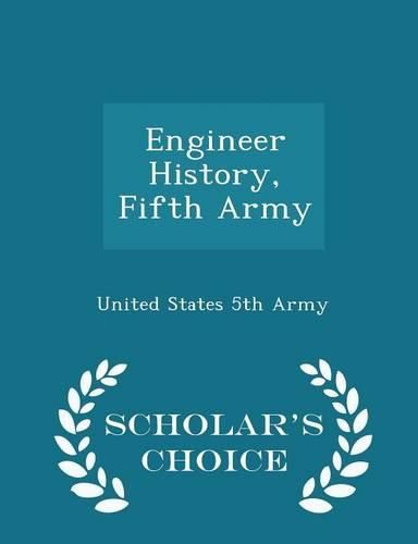 Cover image for Engineer History, Fifth Army - Scholar's Choice Edition