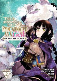 Cover image for This Is Screwed Up, but I Was Reincarnated as a GIRL in Another World! (Manga) V ol. 2