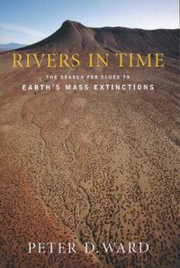 Cover image for Rivers in Time: The Search for Clues to Earth's Mass Extinctions
