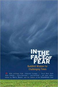 Cover image for In the Face of Fear: Buddhist Wisdom for Challenging Times