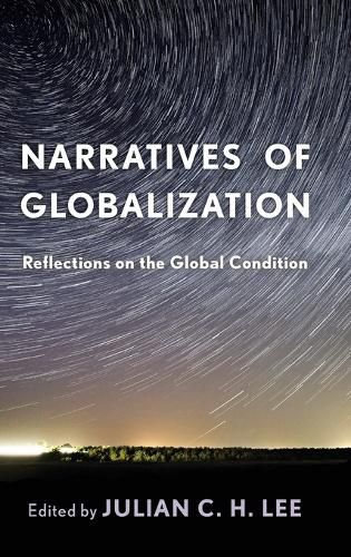 Cover image for Narratives of Globalization: Reflections on the Global Condition