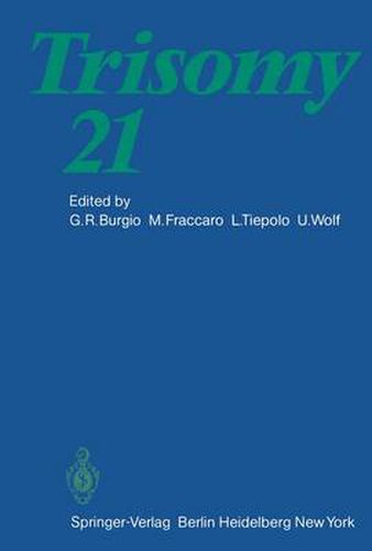 Cover image for Trisomy 21: An International Symposium Convento delle Clarisse, Rapallo, Italy, November 8 - 10, 1979