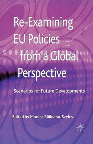 Cover image for Re-Examining EU Policies from a Global Perspective: Scenarios for Future Developments