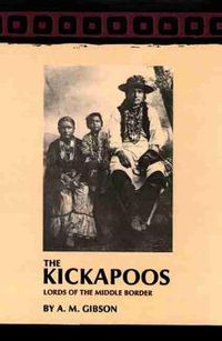 Cover image for The Kickapoos: Lords of the Middle Border