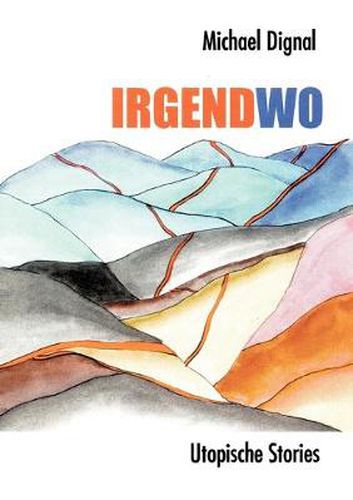 Cover image for Irgendwo: Utopische Stories