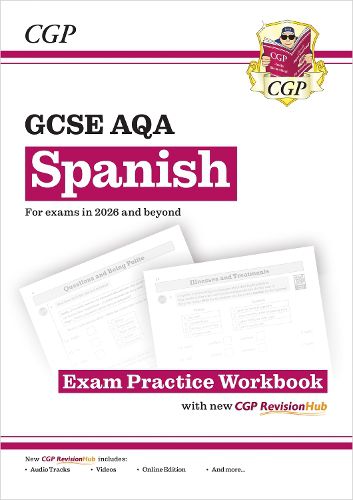 Cover image for New GCSE Spanish AQA Exam Practice Workbook with CGP RevisionHub (for exams from 2026)