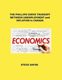 Cover image for The Phillips Curve Tradeoff Between Unemployment and Inflation in Canada