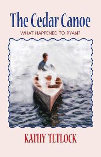 Cover image for The Cedar Canoe: What Happened to Ryan?