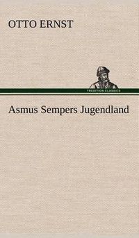 Cover image for Asmus Sempers Jugendland