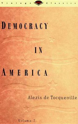 Democracy in America Volume Two #