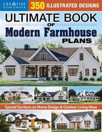 Cover image for Ultimate Book of Modern Farmhouse Plans: 350 Illustrated Designs