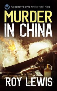 Cover image for MURDER IN CHINA an addictive crime mystery full of twists