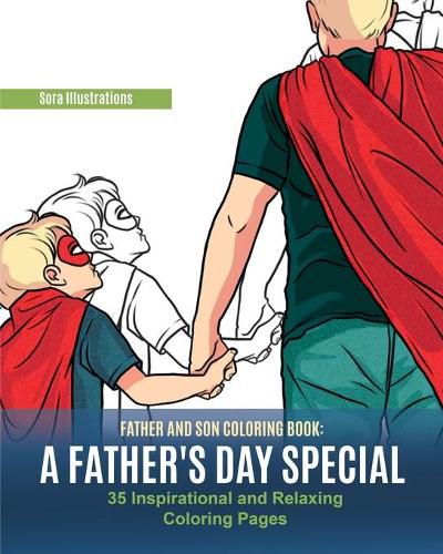 Cover image for Father and Son Coloring Book: A Father's Day Special. 35 Inspirational and Relaxing Coloring Pages