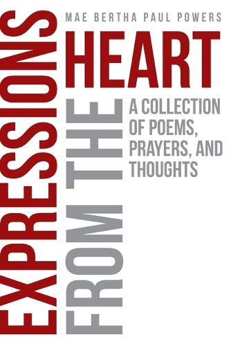 Cover image for Expressions From the Heart: A Collection of Poems, Prayers and Thoughts