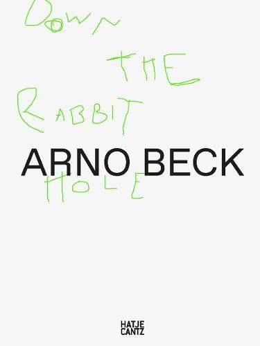 Arno Beck (Bilingual editon): Down the Rabbit Hole